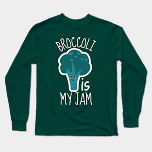 Broccoli Is My Jam Funny Long Sleeve T-Shirt